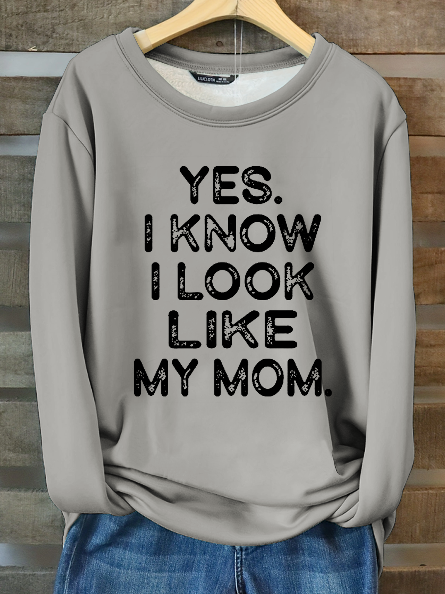 Yes I know I Look Like My Mom Funny Letter Print Cotton-Blend Casual Fleece Sweatshirt