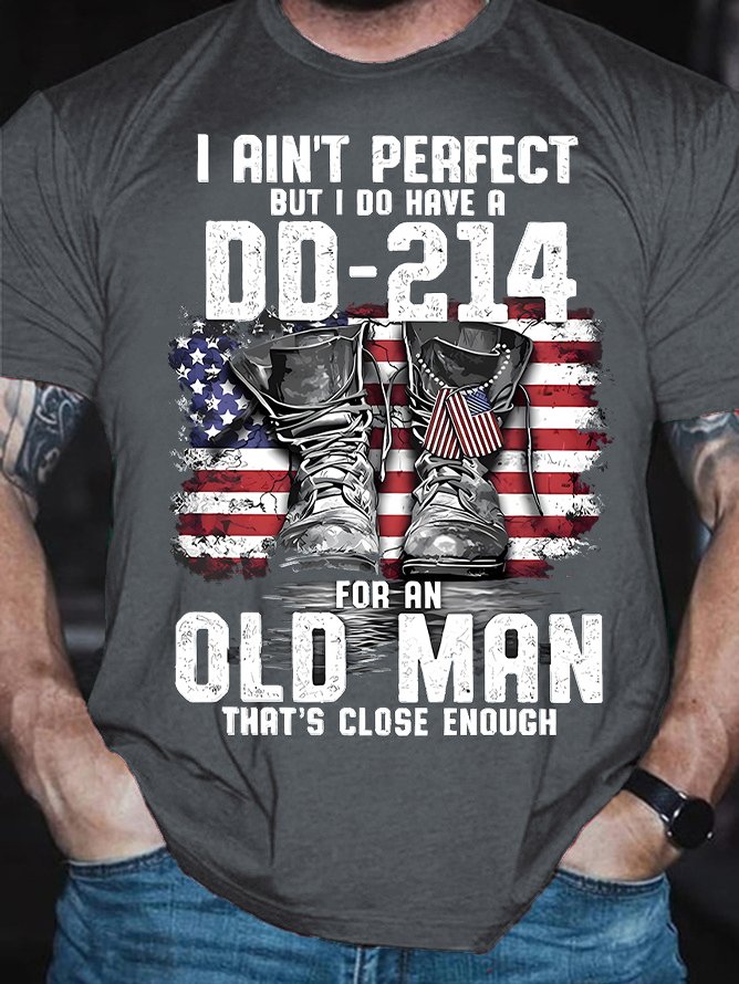 Men's I Ain'T Perfect But I Do Have A Dd-214 For An Old Man That'S Close Enough Funny America Flag Graphic Printing Text Letters Cotton Loose Casual T-Shirt
