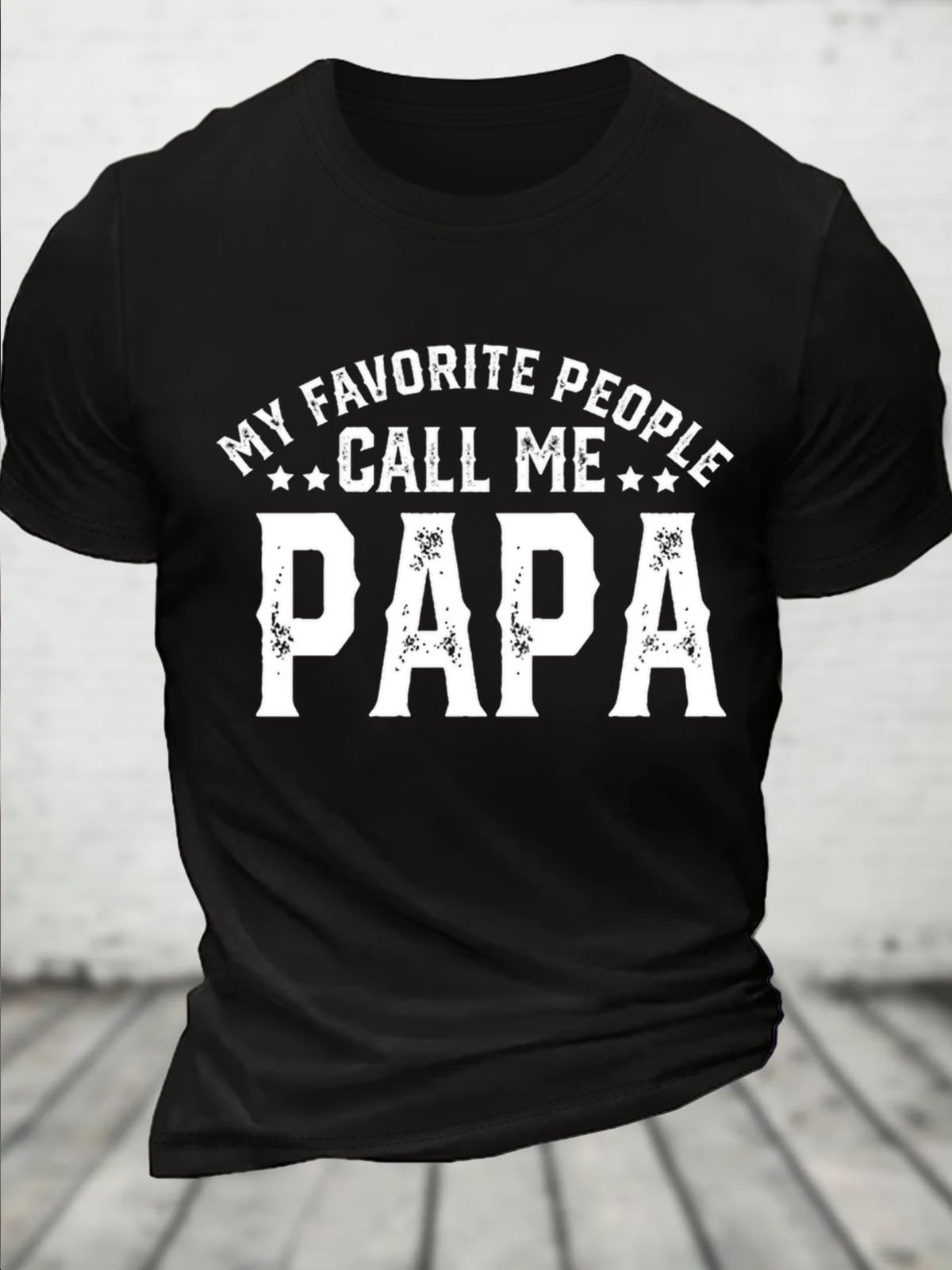 My Favorite People Call Me Papa Cotton T-Shirt