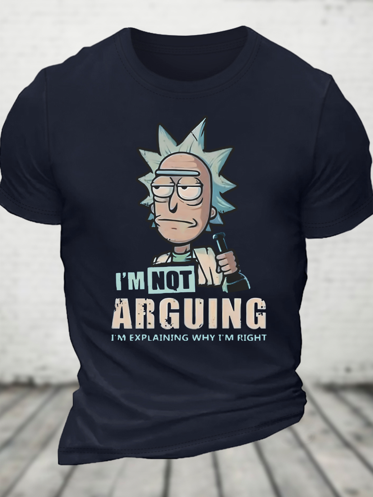 Rick Sanchez Drunker Im Not Arguing Im Explaining Why Im Right Cotton T-Shirt