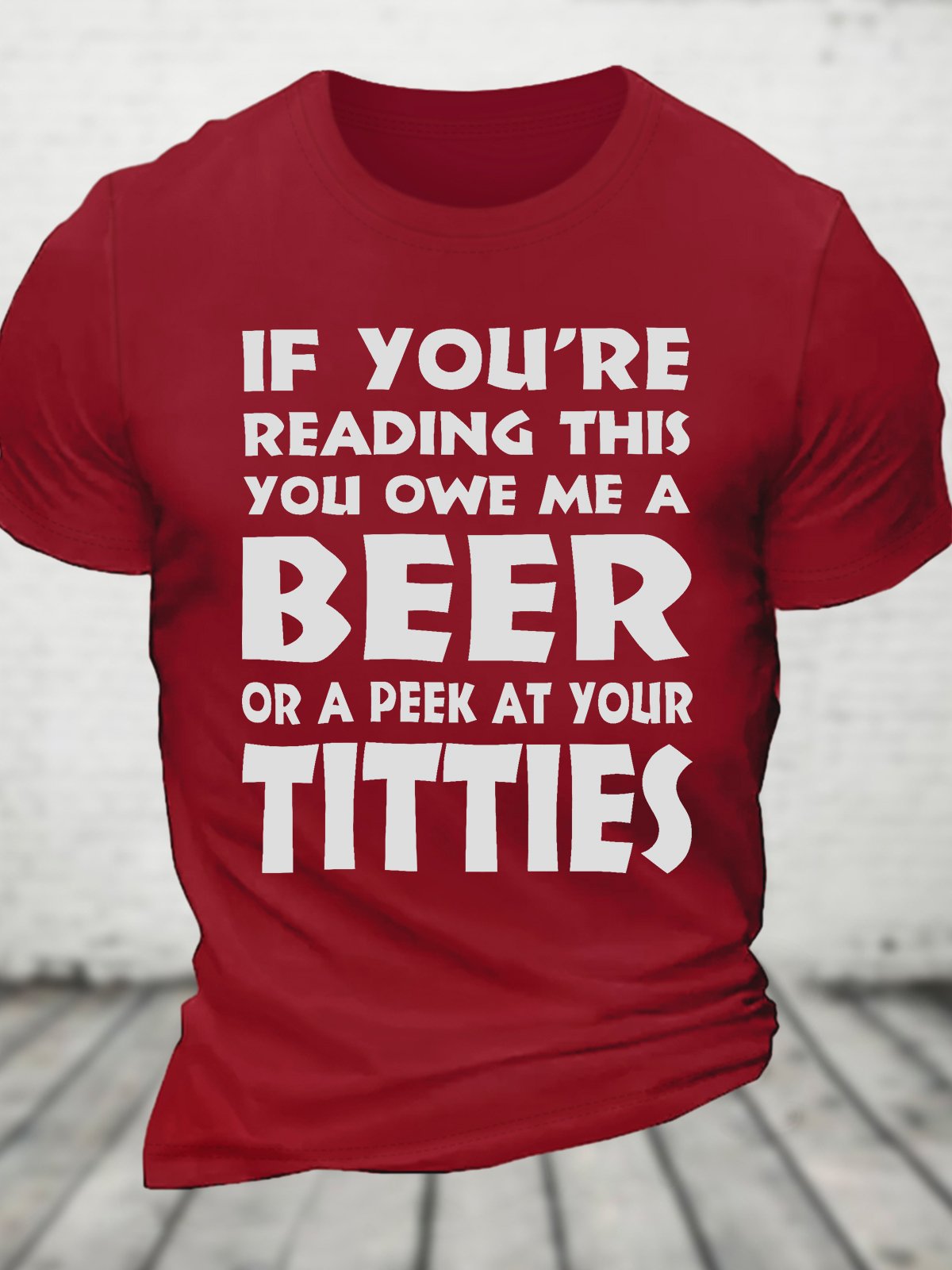 If You're Reading This, You Owe Me A Peek At Your Titties Cotton T-shirt