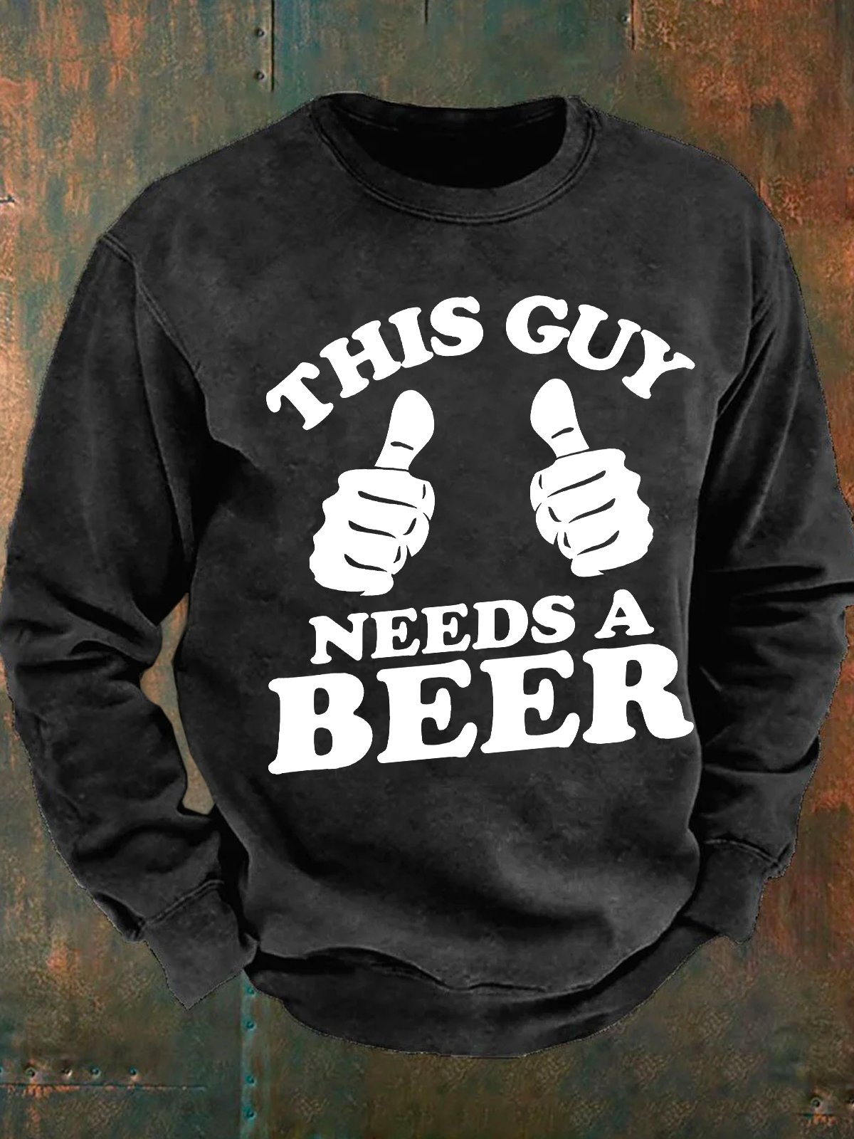 This Guy Need A Beer Men's Casual Sweatshirt