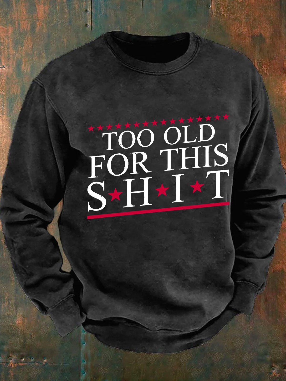 Too Old For 2024 Men's Casual Sweatshirt