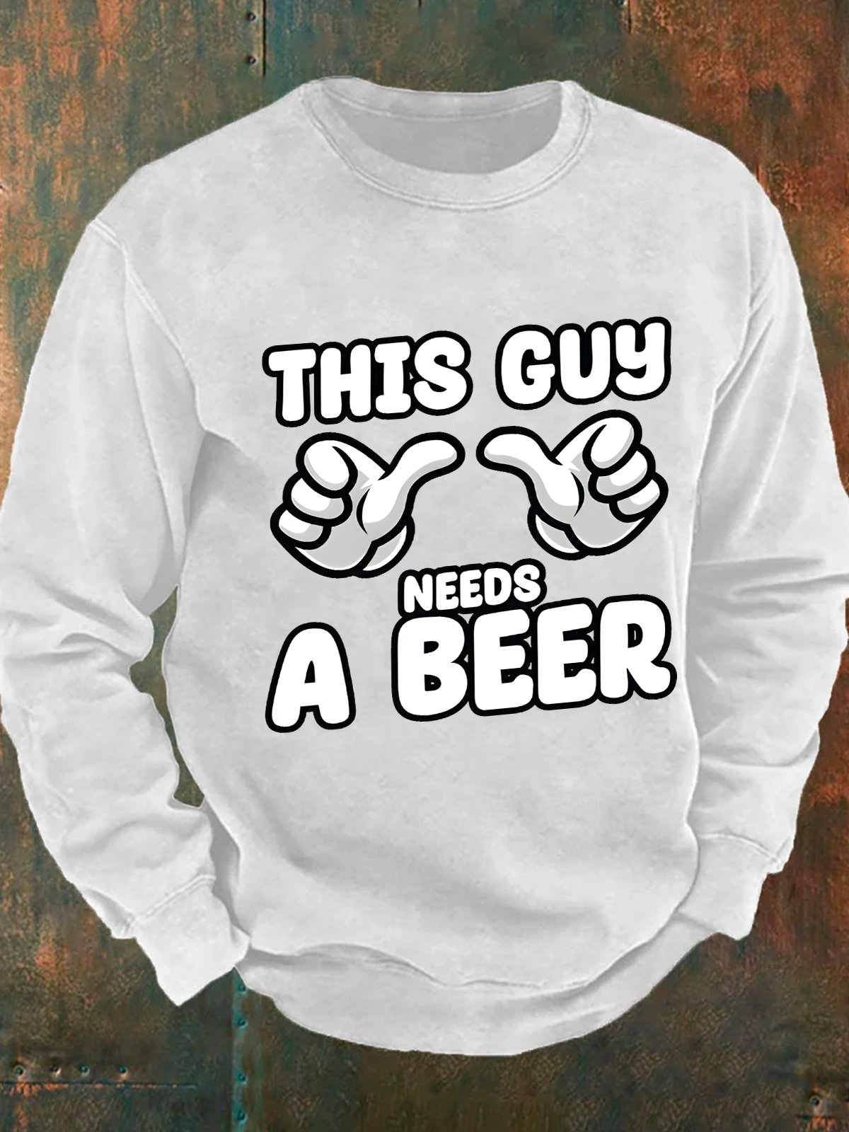 This Guy Needs A Beer Men's Casual Sweatshirt