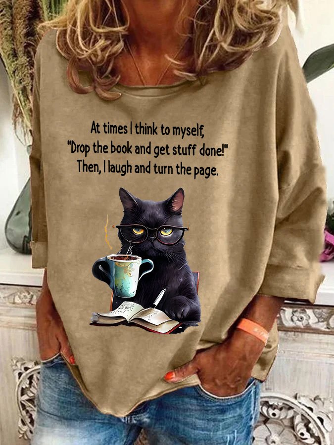 At Times I think To MyselfDrop The Book And Get Stuff Done!Then, I Laugh And Turn The Page Sarcastic Casual Sweatshirt