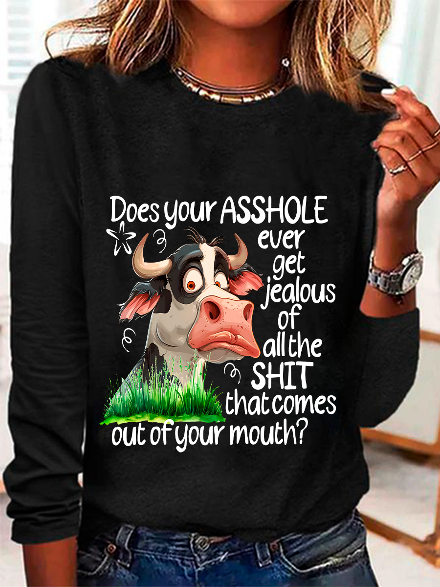 Does Your Asshole Ever Get Jealous Funny Cow Casual Long Sleeve Shirt