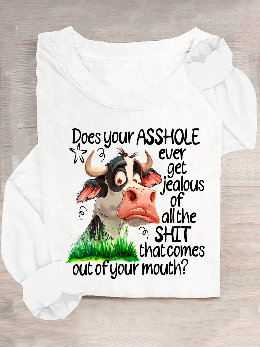 Does Your Asshole Ever Get Jealous Funny Cow Casual Long Sleeve Shirt
