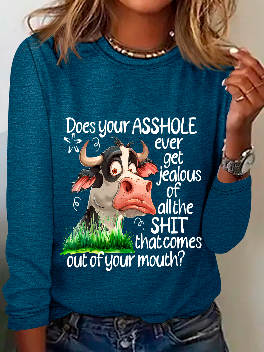 Does Your Asshole Ever Get Jealous Funny Cow Casual Long Sleeve Shirt