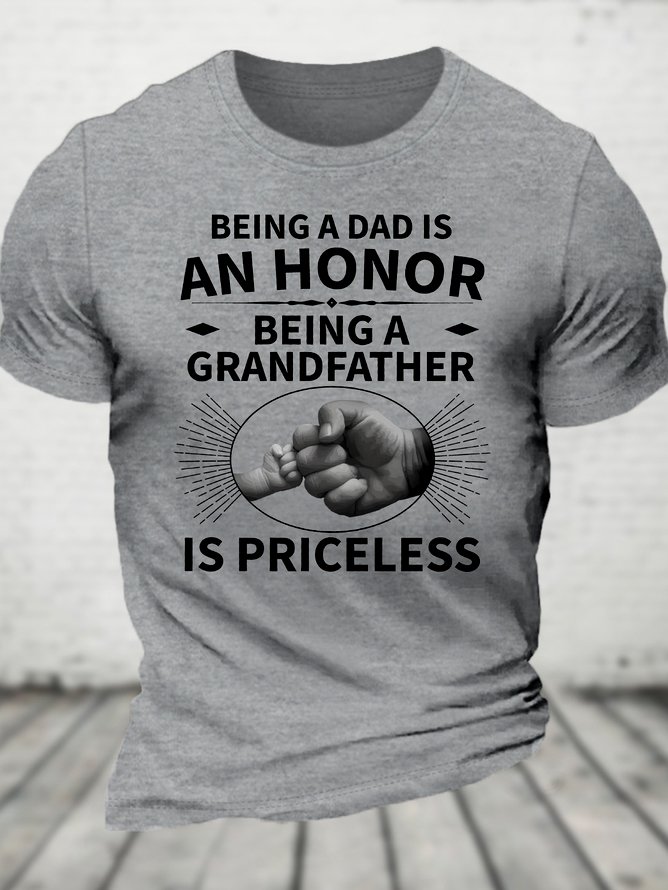 Dad Is An Honor Being A Grandfather Is Priceless Cotton T-Shirt