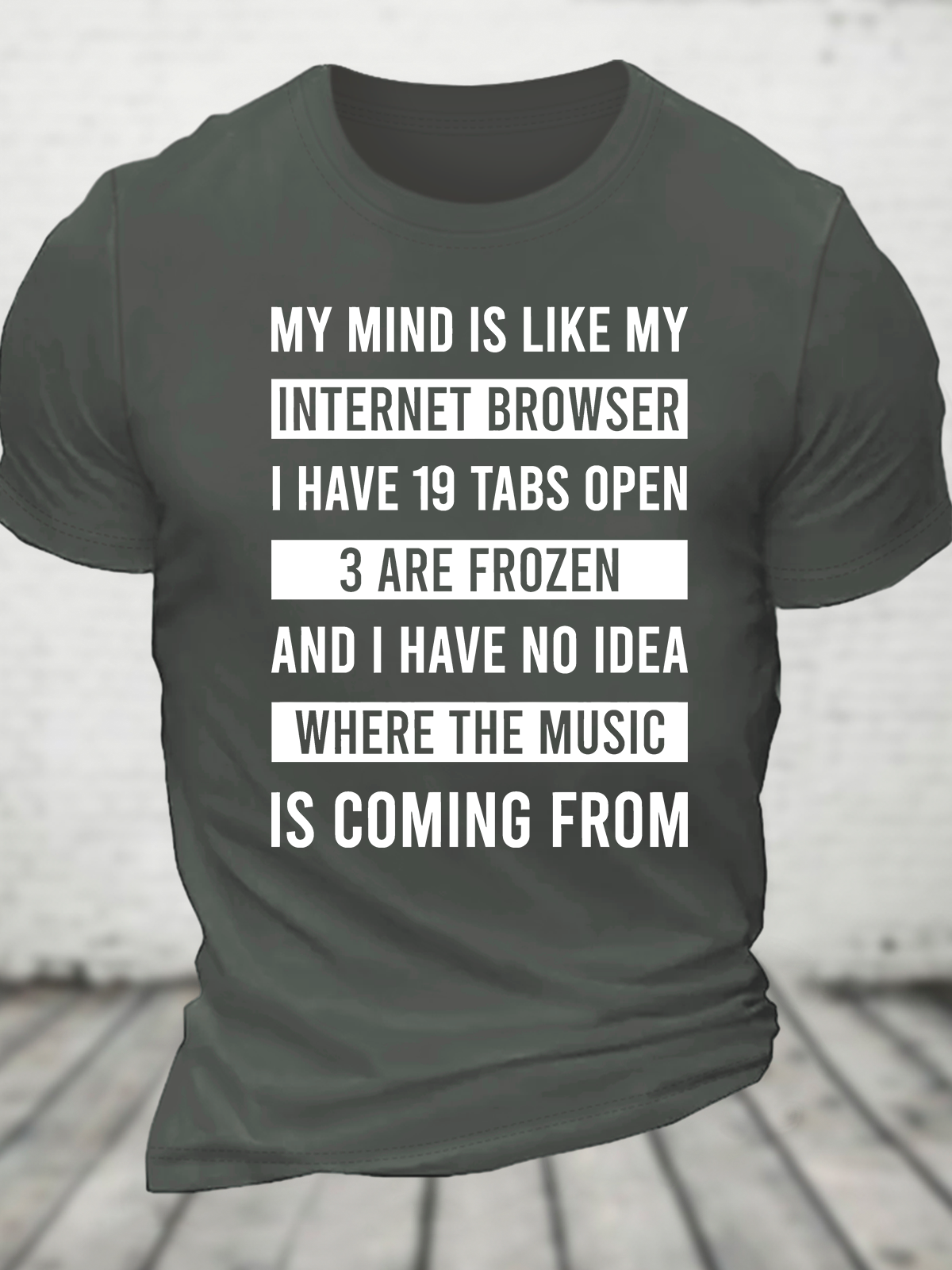 Funny My Mind Is Like My Internet Browser - I Have 19 Tabs Open Cotton T-Shirt