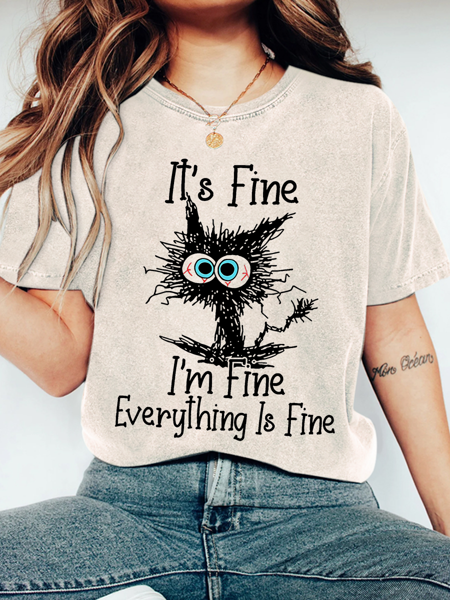 It's Fine I'm fine Everything Is Fine Funny Cat Print T-Shirt