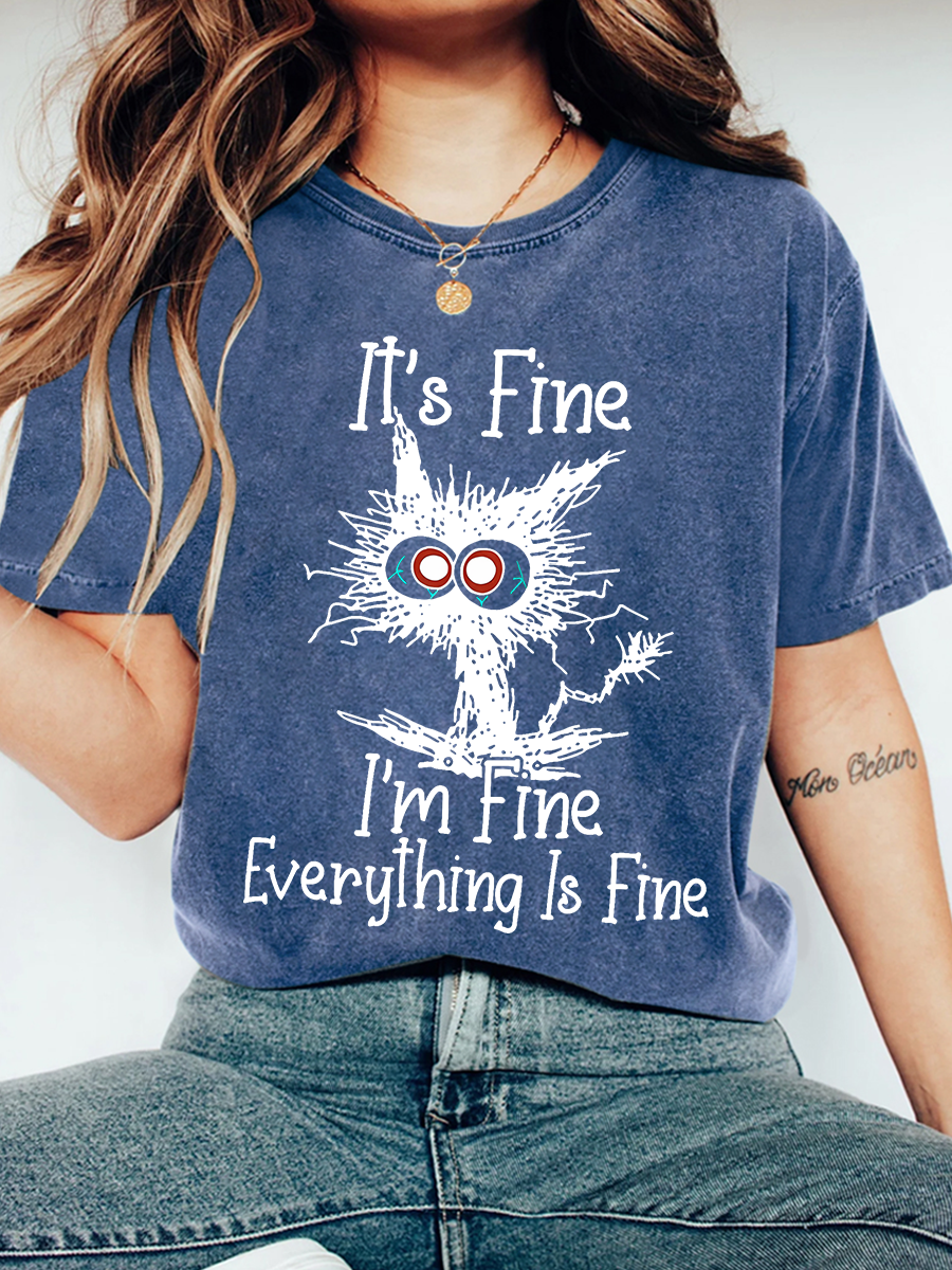 It's Fine I'm fine Everything Is Fine Funny Cat Print T-Shirt