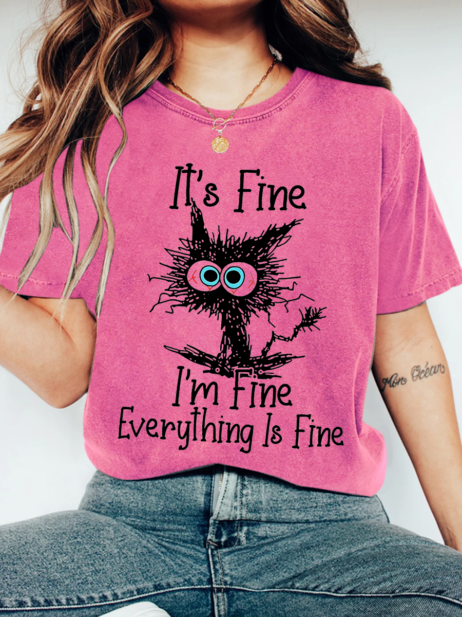 It's Fine I'm fine Everything Is Fine Funny Cat Print T-Shirt