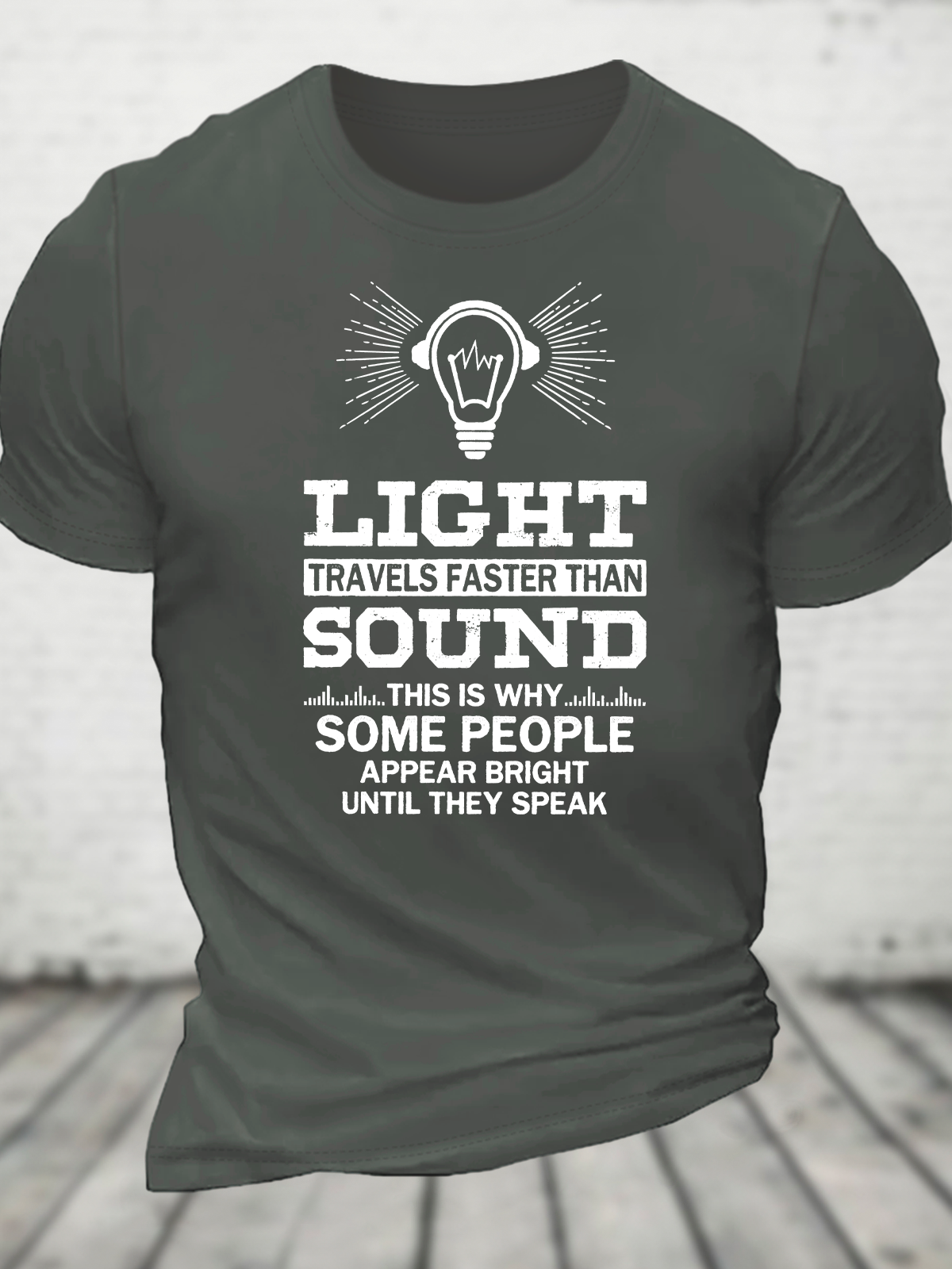 Light Travels Faster Than Sound Funny Cotton T-Shirt