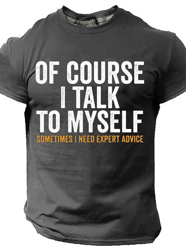 Men's Funny Short-Sleeve T-Shirt - Of Course, I Talk to Myself