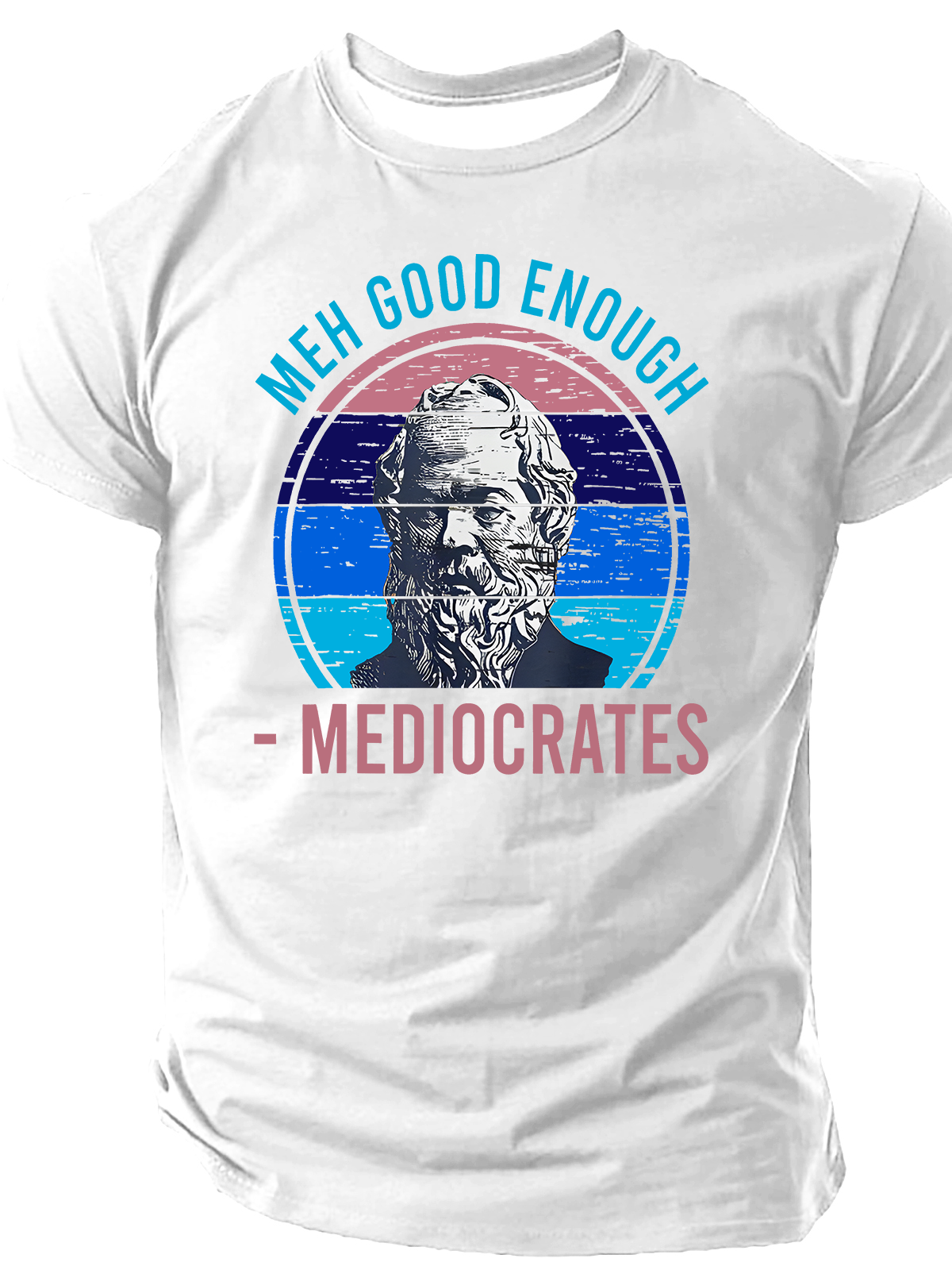 Meh Good Enough Mediocrates Sarcastic Retro Cotton T-Shirt