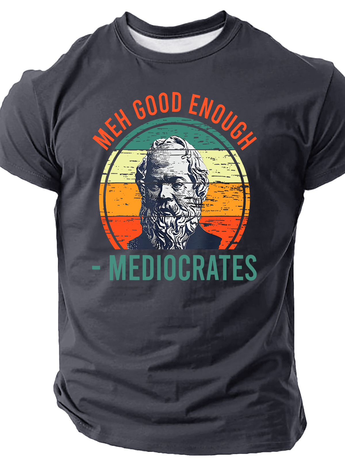 Meh Good Enough Mediocrates Sarcastic Retro Cotton T-Shirt