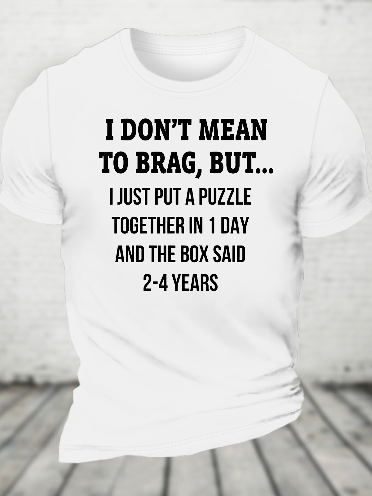 I Don't Mean To Brag, But.. Cotton T-Shirt