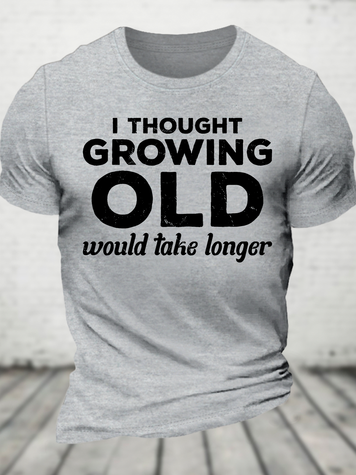 I Thought Growing Old Would Take Longer Cotton T-Shirt