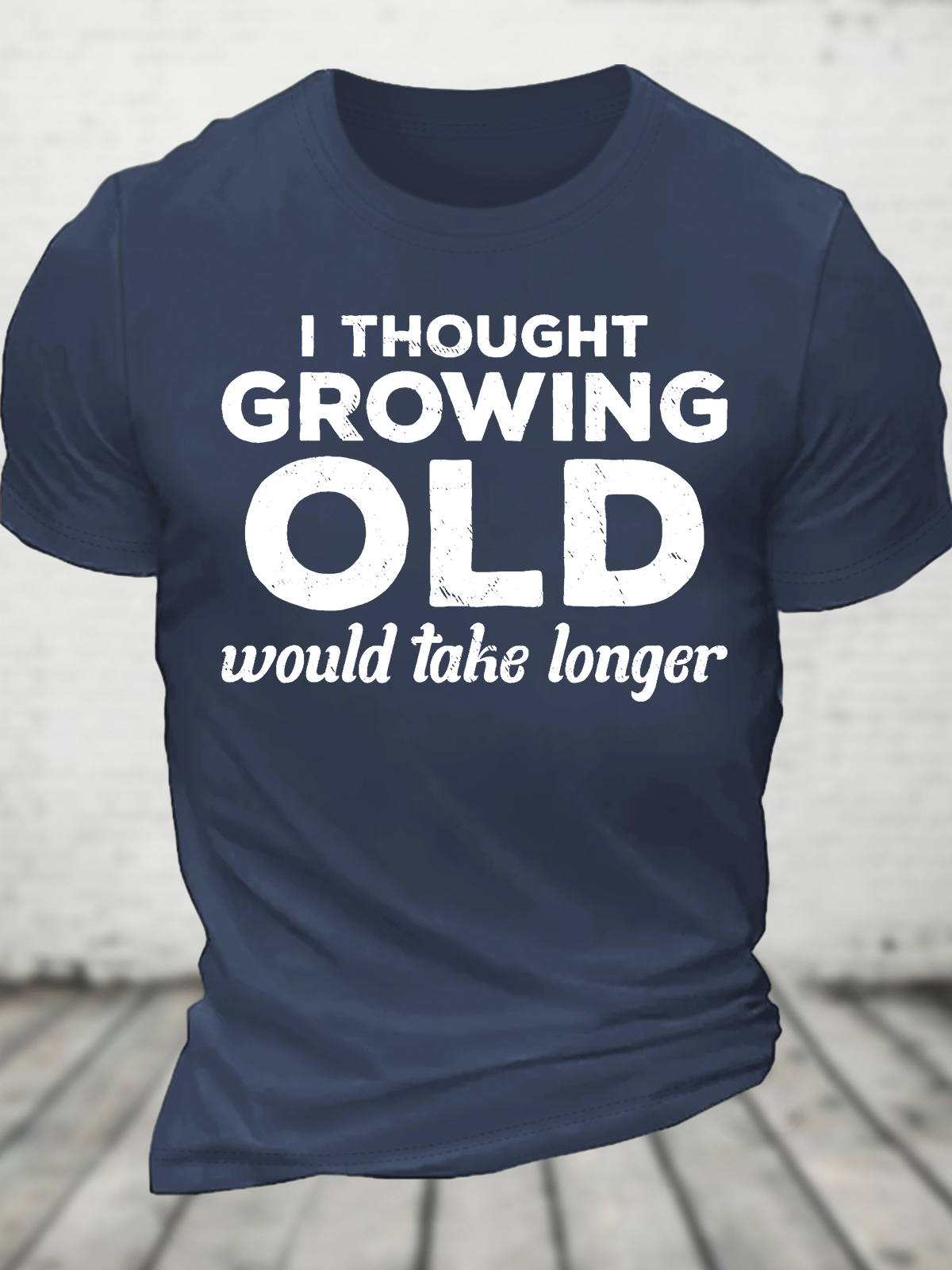 I Thought Growing Old Would Take Longer Cotton T-Shirt