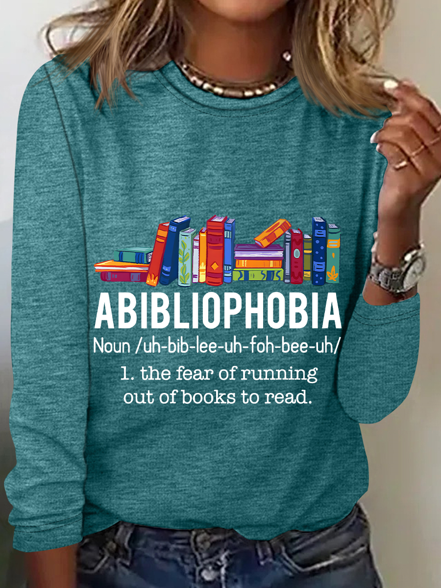 Abibliophobia The Fear Of Running Out Of Books To Read Book Lover Casual Long Sleeve Shirt