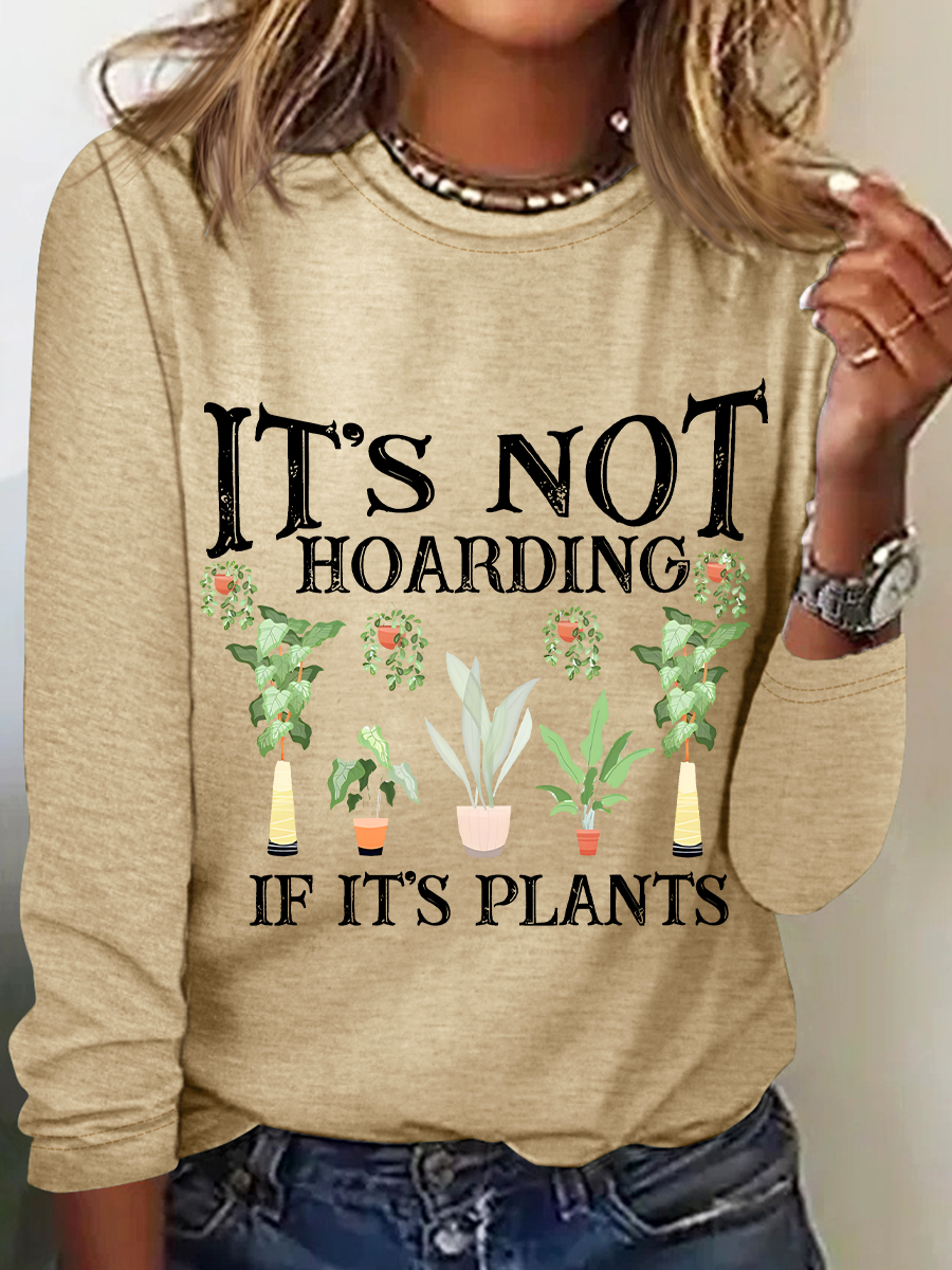 It Is Not Hoarding If It Is Plants Casual Long Sleeve Shirt