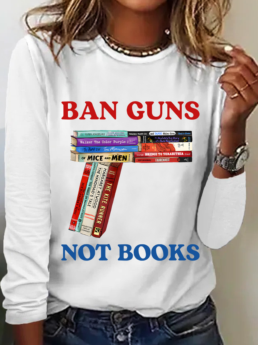 Ban Guns Not Books Book Lover Casual Long Sleeve Shirt