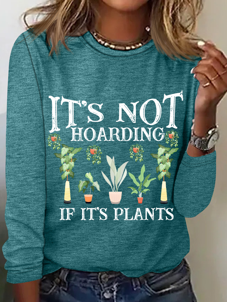 It Is Not Hoarding If It Is Plants Casual Long Sleeve Shirt