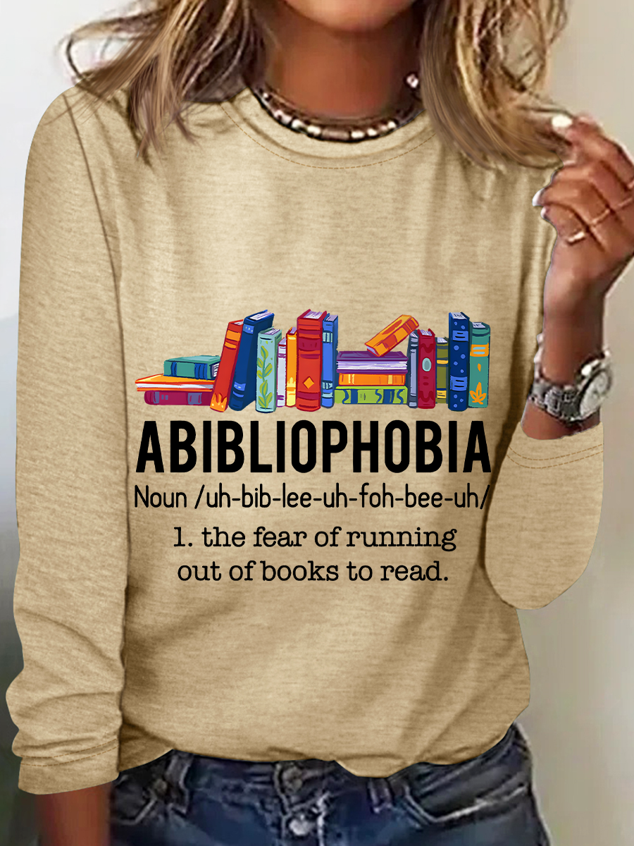 Abibliophobia The Fear Of Running Out Of Books To Read Book Lover Casual Long Sleeve Shirt