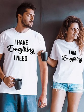 I Have Everything I Need, I Am Everything Couple T-Shirts