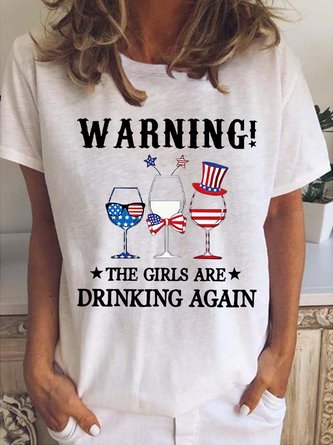 Warning The Girls Are Drinking Again American flag T-Shirt