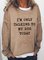 I'm Only Talking To My Dog Today Women's long sleeve sweatshirt
