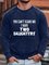 I HAVE TWO DAUGHTERS Sweatshirt