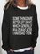 Some Things Are Better Left Unsaid Which I Generally Realize Right After I Have Said That Casual Sweatshirt