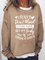 I Really Don't Mind Getting Older But My Body Is Taking It Badly Regular Fit Casual Letter Sweatshirt
