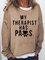 My Therapist Has Paws Women's Funny Saying Casual Sweatshirt