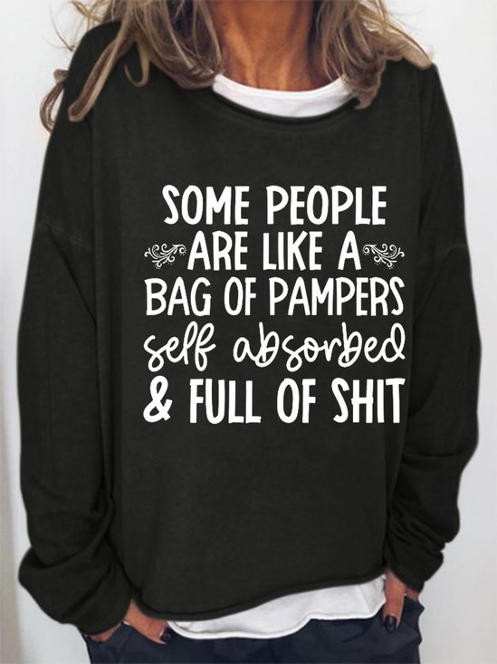 Funny Some People Are Like A Bag Of Pampers Casual Loosen Letter Sweatshirts
