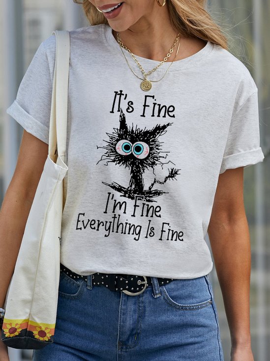 I Am Fine Everything Is Fine Slogan T-Shirt Cat Cotton Short Sleeve Crew Neck Shirt Top