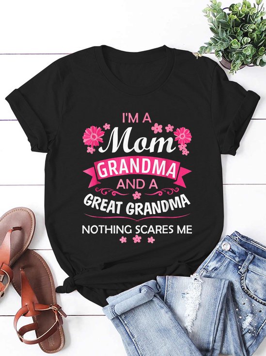 I'm A Mom And A Great-Grandma Nothing Scares Me T-Shirt