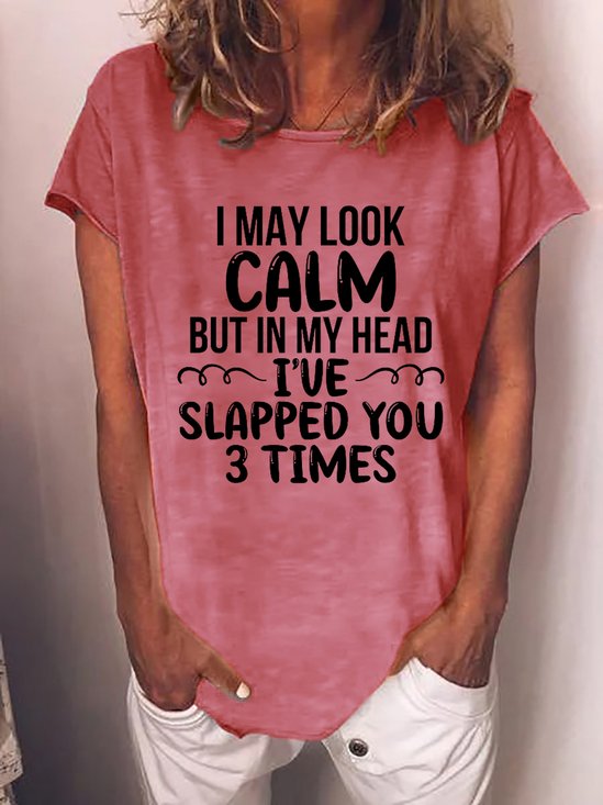 Women's I May Look Calm Funny Crew Neck Cotton Blends Casual Short Sleeve T-shirt