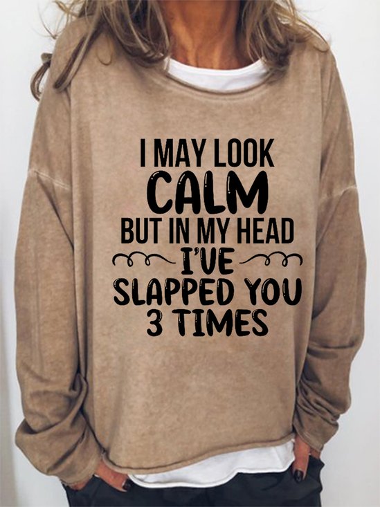 Women's Funny I May Look Calm Casual Sweatershirt