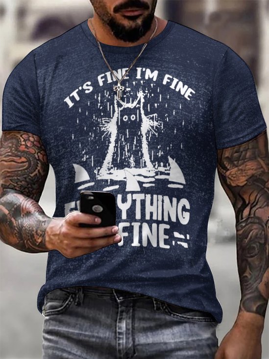 Men's It's Fine I Am Fine Everything Is Fine Crew Neck T-Shirt