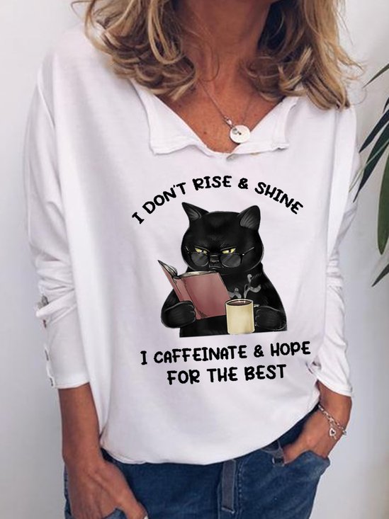 Womens I Don't Rise & Shine, I Cafeinate & Hope For The Best Cat Lover Casual Sweatshirt