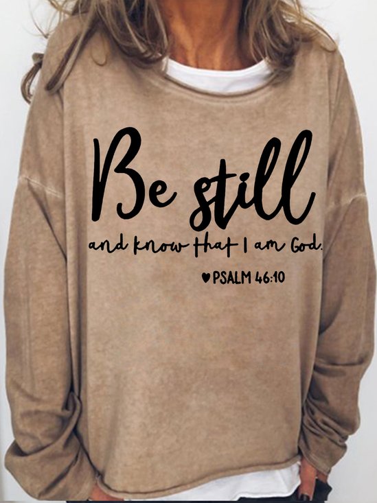 Womens Be Still And Know That I Am God Religious Christian Faith Sweatshirt