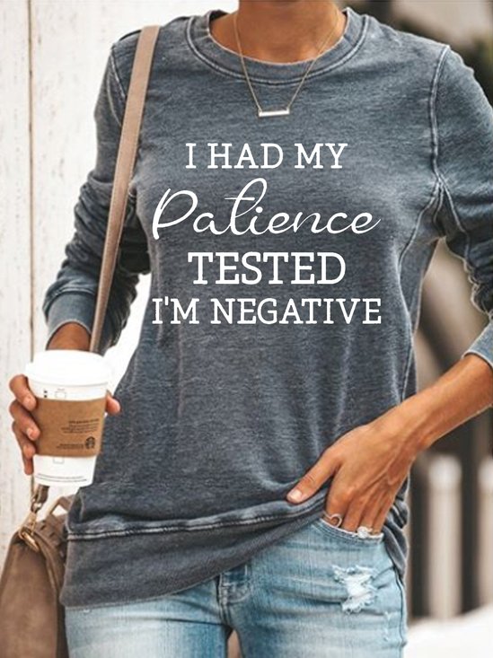 Women's I Had My Patience Tested I'm Negative Casual Sweatshirt