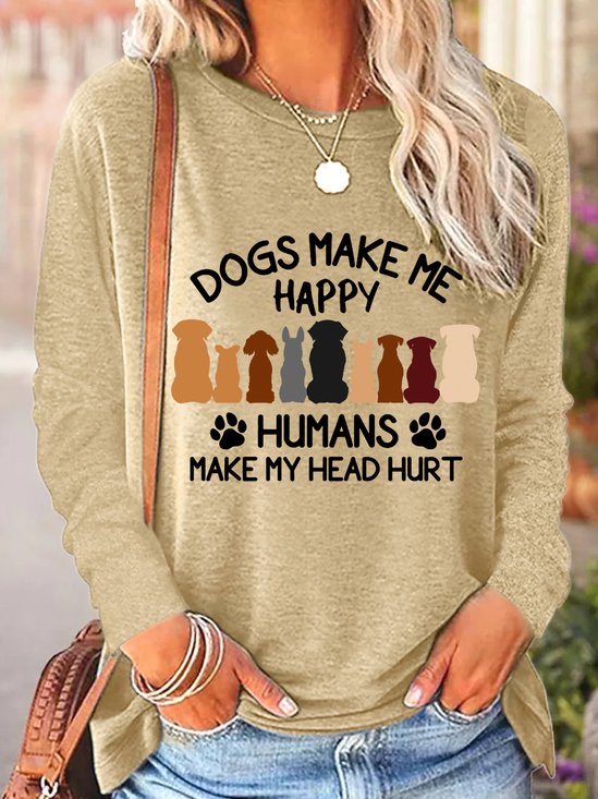 Dogs Make Me Happy Humans Make My Head Hurt Women's Long Sleeve T-shirt