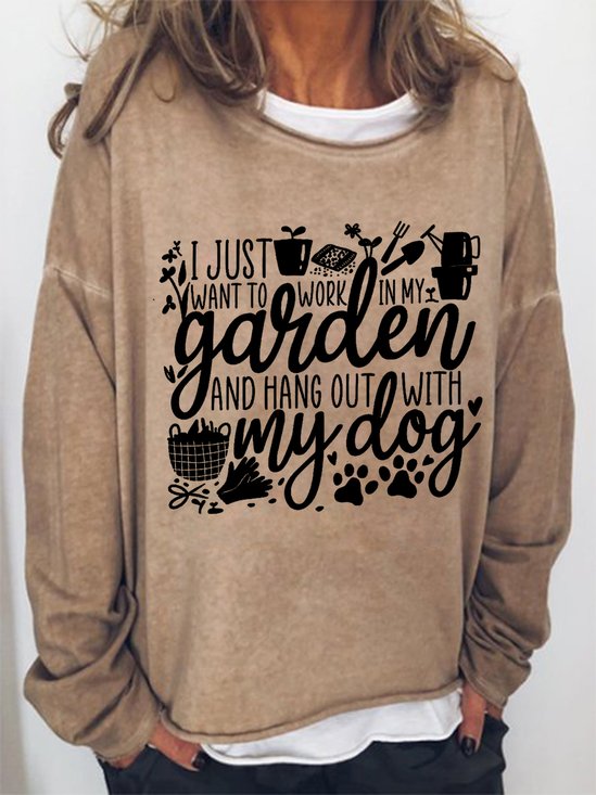 Women's Funny Text Letters I Just Want To Work In My Garden With My Dog Crew Neck Sweatshirt