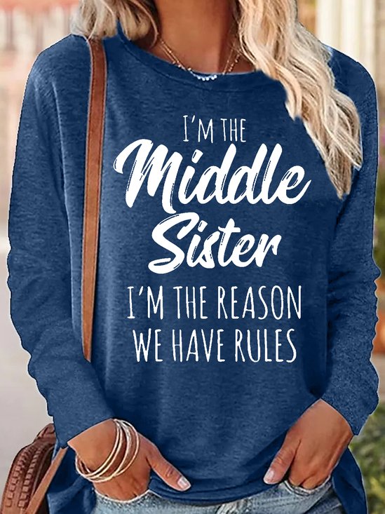 Women's Sister Gift Middle Sister Funny Casual Crew Neck Text Letters Long Sleeve Top