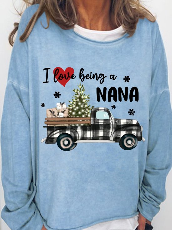 Nana Christmas Gift I Love Being A Nana Womens Sweatshirt