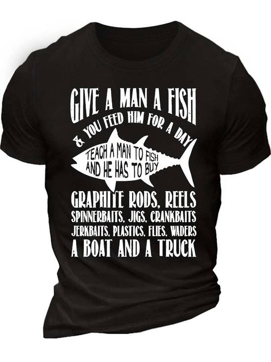 Men’s Give A Man A Fish & You Feed Him For A Day Crew Neck Text Letters Casual Regular Fit T-Shirt